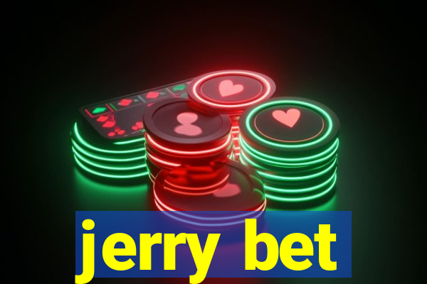 jerry bet